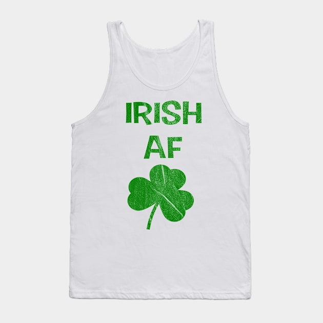 Funny St Patrick Paddy's Day Irish AF Tank Top by familycuteycom